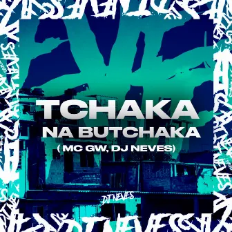 Tchaka na Butchaka by DJ NEVES