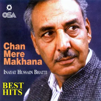 Chan Mere Makhna - Best Hits by Inayat Hussain Bhatti