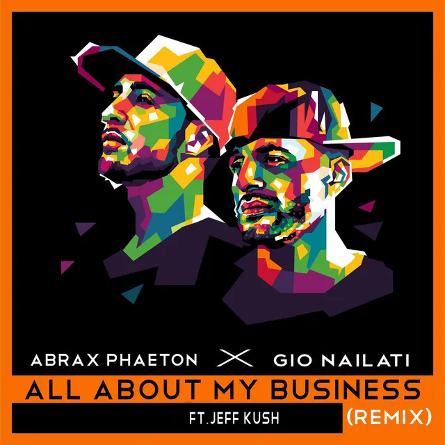 All About My Business - Gio Nailati Remix