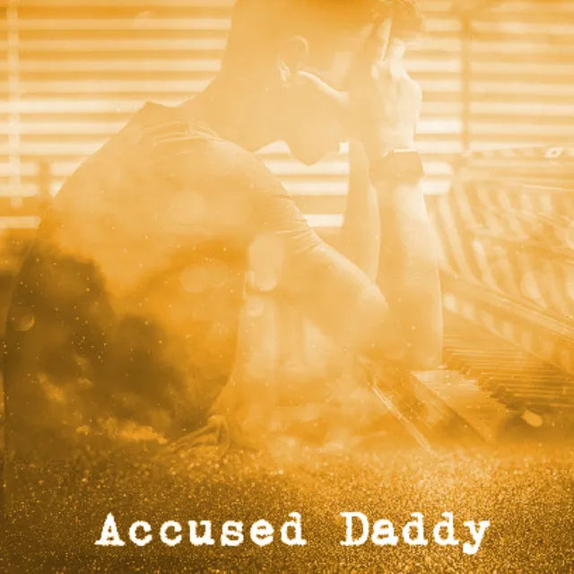 Accused Daddy