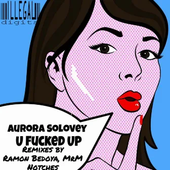 U Fucked Up by Aurora Solovey