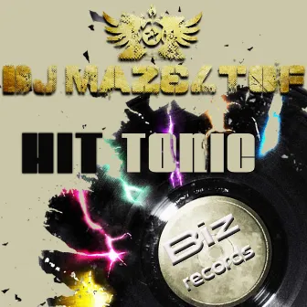 Hit Tonic by Dj Mazeltof