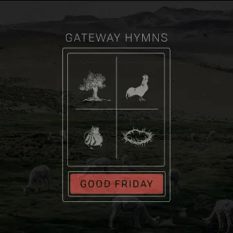 Good Friday by Gateway Hymns