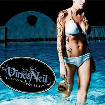 Tattoos & Tequila by Vince Neil