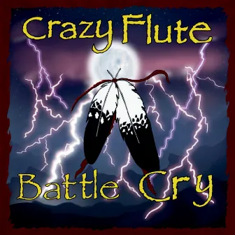 Battle Cry by Crazy Flute