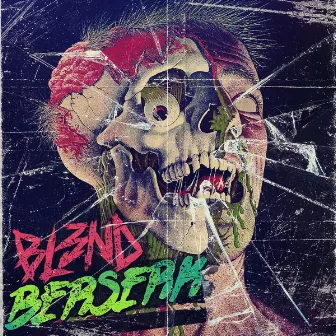 Berserk by DJ BL3ND