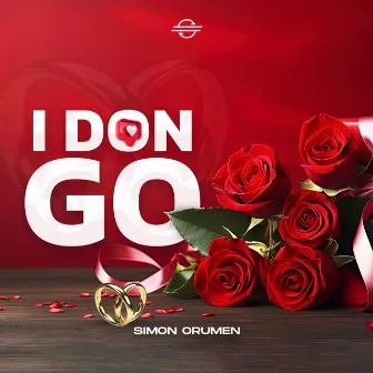 I Don Go by Simon Orumen