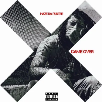 Game Over by Haze Da Punter