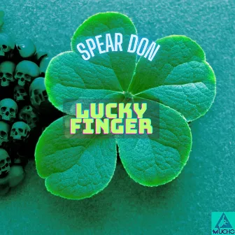 Lucky Finger by Spear Don