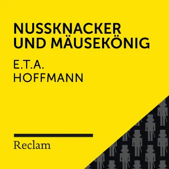 E.T.A. Hoffmann: Nussknacker und Mausekönig (Reclam Hörbuch) by Winfried Frey