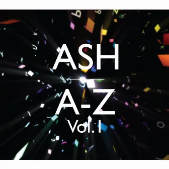 A-Z (Vol. 1) by Ash