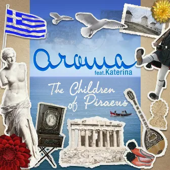 The Children Of Piraeus by Aroma