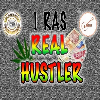 Real Hustler (original) by I Ras