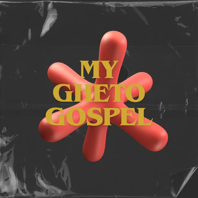 My Gheto Gospel