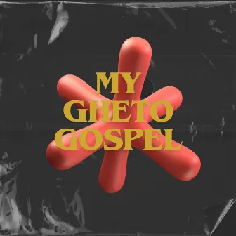 My Gheto Gospel by Mc Ax