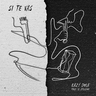 Si te vas by Eazy Dola