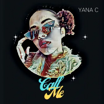 Call Me by YANA C