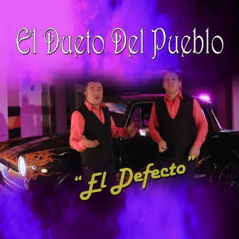 El Defecto by El Dueto del Pueblo