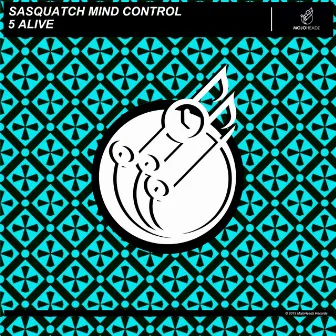 5 Alive by Sasquatch Mind Control