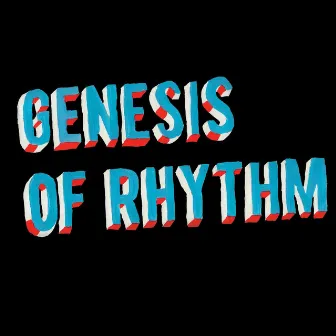 Genesis of Rhythm by Smiffenpoofs