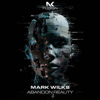 Abandon Reality by Mark Wilks