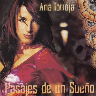 Pasajes de un Sueño by Ana Torroja