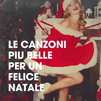 Le canzoni più belle per un felice Natale by Unknown Artist