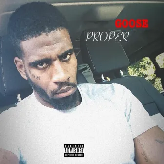 Proper by Goose