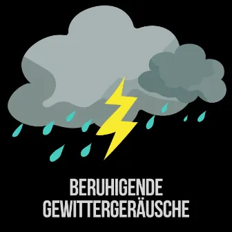 Beruhigende Gewittergeräusche by Gewittermacher