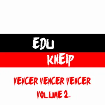 Vencer Vencer Vencer, Vol. 2 by Edu Kneip