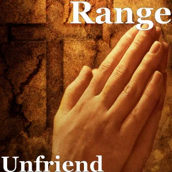 Unfriend by Range