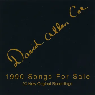 1990 Songs for Sale by David Allan Coe