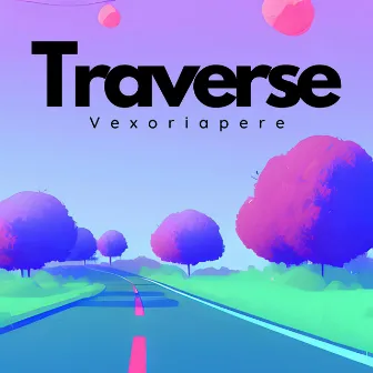 Traverse by Vexoriapere