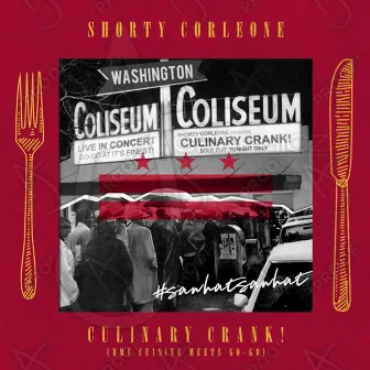 Culinary Crank! by Shorty Corleone