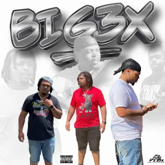 BIG 3X by BighomieDez