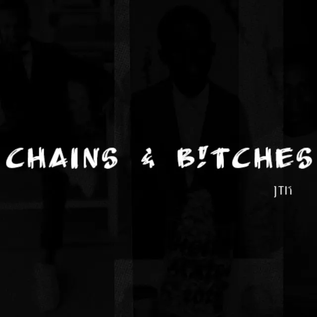 Chains & Bitches