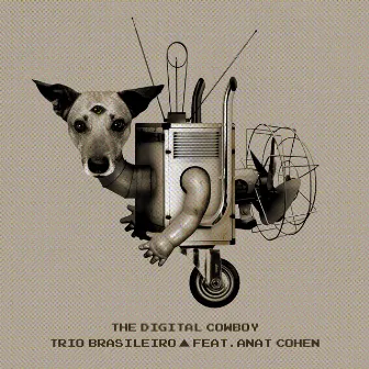 The Digital Cowboy by Trio Brasileiro