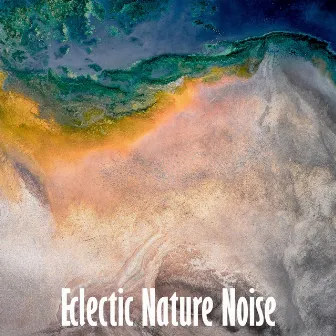 Eclectic Nature Noise by Eclectic Nature Noise