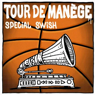 Special Swish by Tour De Manège