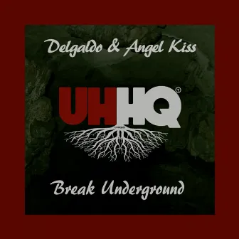 Break Underground by Angel Kiss