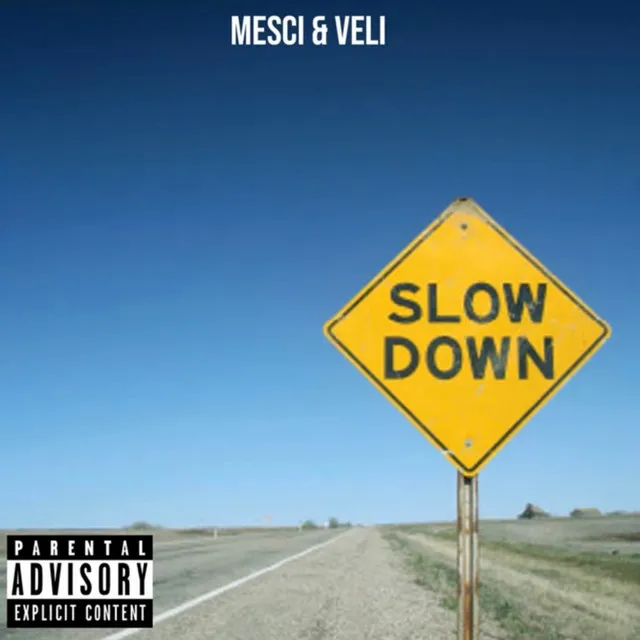 Slow Down