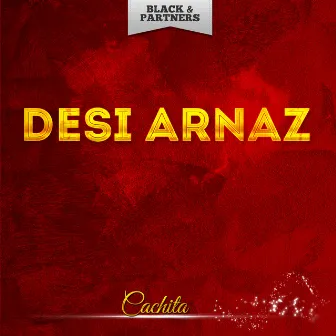 Cachita by Desi Arnaz