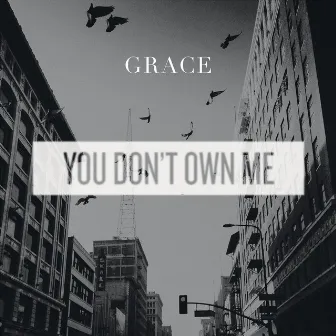 You Don't Own Me (Radio Mix) by SAYGRACE