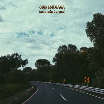 odio esta casa (cuando te vas) by Carlos Colosio