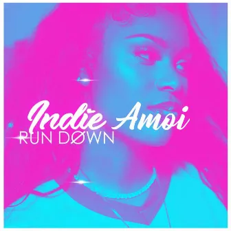 Run Down by Indie Amoi