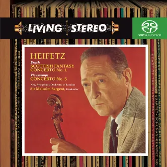 Bruch: Violin Concerto No. 1; Scottish Fantasy & Vieuxtemps: Violin Concerto No. 5 by Jascha Heifetz