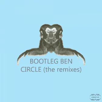 Circle (The Remixes) by Bootleg Ben