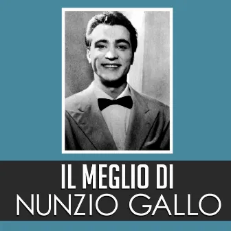 Il Meglio di Nunzio Gallo by Nunzio Gallo