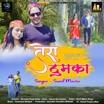 Tera Thumka by Sunil Mastie