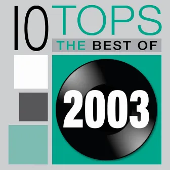 10 Tops: 2003 by The Versionarys